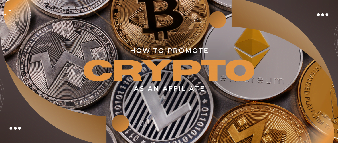 How Do You Promote Crypto As An Affiliate