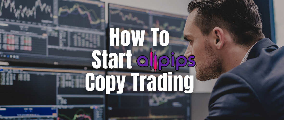 How To Start Allpips Copy Trading